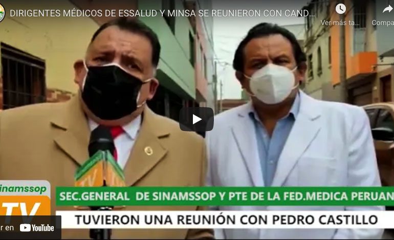 Dirigentes médicos de EsSalud y Minsa se reunieron con candidato presidencial Pedro Castillo