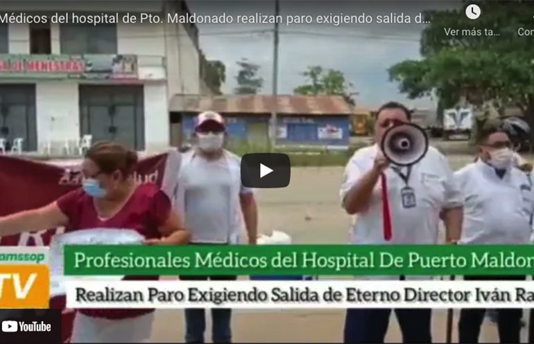 Secretario general del SINAMSSOP exige a presidente de EsSalud cumpla su palabra y destituya a director Iván Ramos en Puerto Maldonado