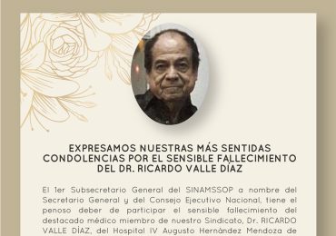 Expresamos nuestras más sentidas condolencias por el sensible fallecimiento del Dr. Ricardo Valle Díaz