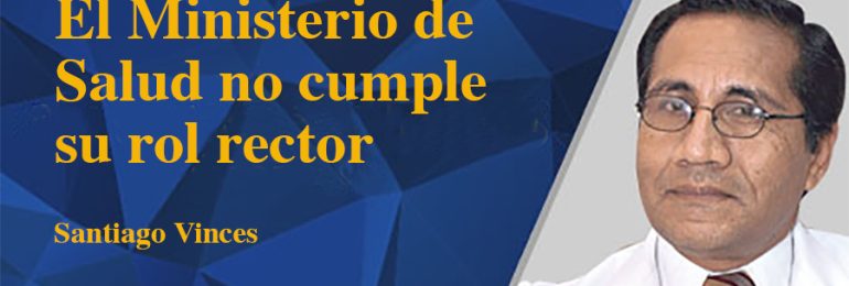 El Ministerio de Salud no cumple su rol rector