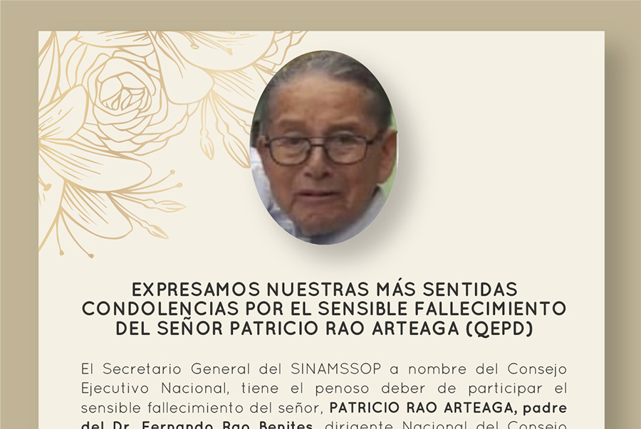 Expresamos nuestras más sentidas condolencias por el sensible fallecimiento del señor Patricio Rao Arteaga (QEPD)