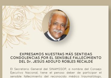 Expresamos nuestras más sentidas condolencias por el sensible fallecimiento de Dr. Jesús Adolfo Robles Recalde