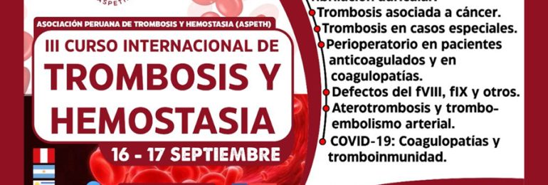 Este 16 y 17 de septiembre se realiza III Curso Internacional de Trombosis y Hemostasia con participación de 21 expertos nacionales y extranjeros