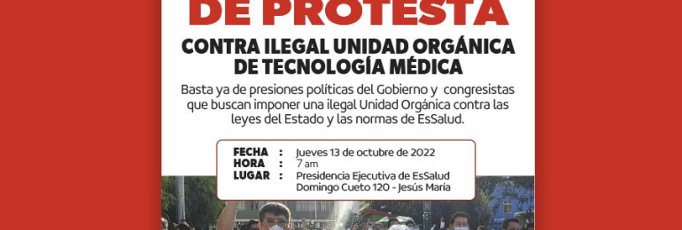 Plantón de protesta contra ilegal Unidad Orgánica de Tecnología Médica