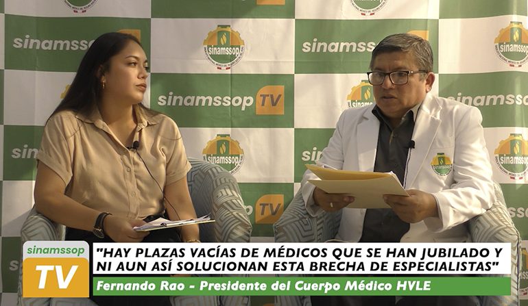 Falta de recursos humanos y logísticos impiden la atención a miles de asegurados en hospital "Victor Lazarte Echegaray" - Entrevista Dr. Fernando Rao