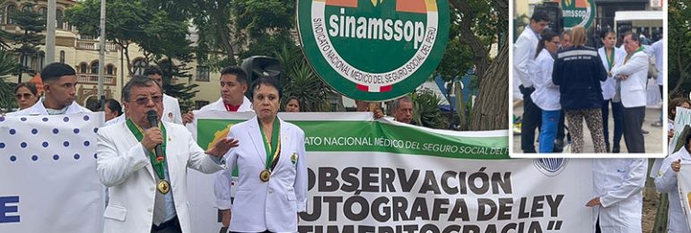SINAMSSOP apoyó a médicos residentes en protesta exigiendo que se observe la autógrafa de Ley que elimina la Meritocracia