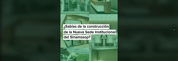 ¿Sabías de la construcción de la nueva Sede Institucional del SINAMSSOP?