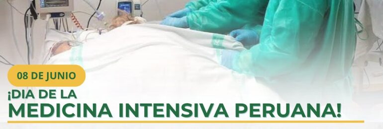 ¡FELIZ DIA DE LA MEDICINA INTENSIVA PERUANA!